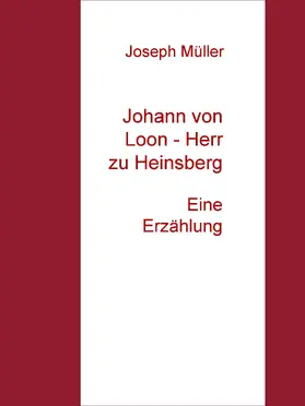 Müller / Groß |  Johann von Loon - Herr zu Heinsberg | eBook | Sack Fachmedien