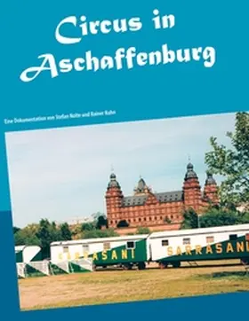 Nolte / Kuhn |  Circus in Aschaffenburg | Buch |  Sack Fachmedien