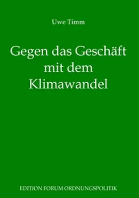 Timm / Prollius |  Gegen das Geschäft mit dem Klimawandel | Buch |  Sack Fachmedien