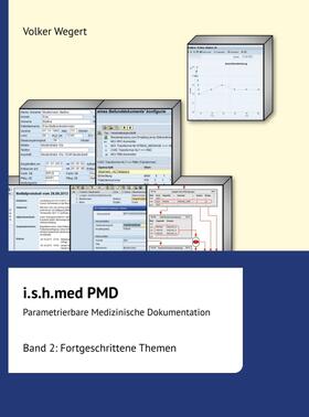 Wegert | i.s.h.med Parametrierbare Medizinische Dokumentation (PMD): Band 2 | Buch | 978-3-7323-0101-0 | sack.de