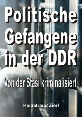 Zierl |  Politische Gefangene in der DDR | Buch |  Sack Fachmedien
