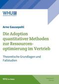 Gausepohl |  Die Adoption quantitativer Methoden zur Ressourcenoptimierung im Vertrieb | Buch |  Sack Fachmedien
