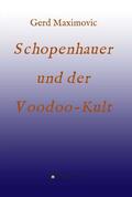 Maximovic |  Schopenhauer und der Voodoo-Kult | Buch |  Sack Fachmedien