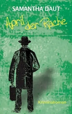 Daut | April der Rache | Buch | 978-3-7323-0818-7 | www.sack.de