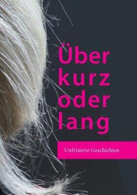 Beck / Pelny / Krause | Über kurz oder lang | Buch | 978-3-7323-1014-2 | www.sack.de