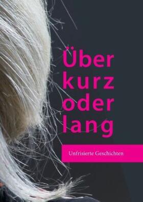 Beck / Pelny / Krause |  Über kurz oder lang | Buch |  Sack Fachmedien