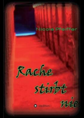 Pfeiffer |  Rache stirbt nie | Buch |  Sack Fachmedien