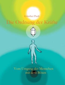 Pauli |  Die Ordnung der Kräfte | Buch |  Sack Fachmedien