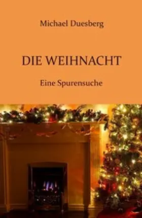 Duesberg | Die Weihnacht | E-Book | www.sack.de