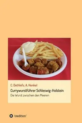 Dethlefs / Henkel |  Currywurstführer Schleswig-Holstein | eBook | Sack Fachmedien