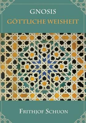 Schuon | Gnosis ¿ Göttliche Weisheit | Buch | 978-3-7323-3471-1 | sack.de