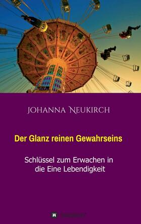 Neukirch | Der Glanz reinen Gewahrseins | Buch | 978-3-7323-3868-9 | sack.de