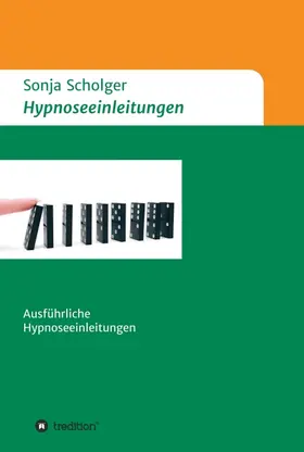 Scholger |  Hypnoseeinleitungen | Buch |  Sack Fachmedien