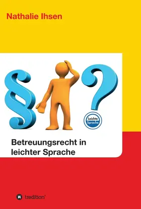 Ihsen |  Betreuungsrecht in leichter Sprache | Buch |  Sack Fachmedien