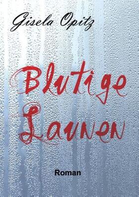 Opitz |  Blutige Launen | Buch |  Sack Fachmedien