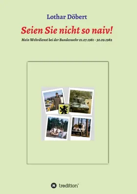 Döbert |  Seien Sie  nicht so naiv! | Buch |  Sack Fachmedien