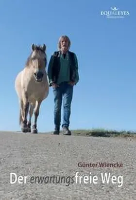 Wiencke |  Der erwartungsfreie Weg | Buch |  Sack Fachmedien
