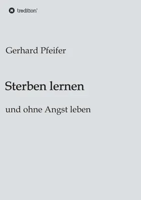 Pfeifer |  Sterben lernen | Buch |  Sack Fachmedien
