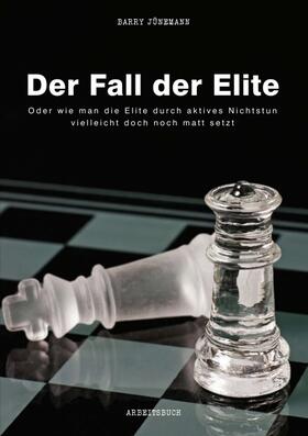 Jünemann | Der Fall der Elite | Buch | 978-3-7323-4452-9 | sack.de