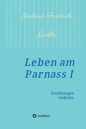 Grabbe |  Leben am Parnass | Buch |  Sack Fachmedien