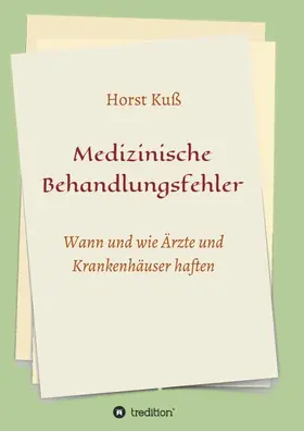 Kuß |  Medizinische Behandlungsfehler | Buch |  Sack Fachmedien