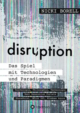 Borell |  disruption - Das Spiel mit Technologien und Paradigmen | Buch |  Sack Fachmedien