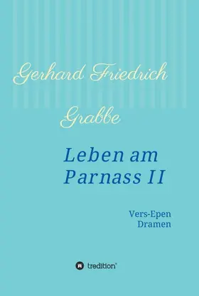 Grabbe |  Leben am Parnass II | Buch |  Sack Fachmedien