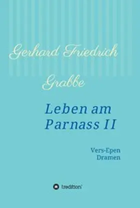 Grabbe |  Leben am Parnass II | eBook | Sack Fachmedien