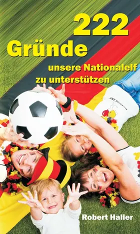 Haller |  222 Gründe unsere Nationalelf zu unterstützen | Buch |  Sack Fachmedien