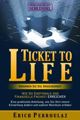 Perroulaz |  Ticket To Life - Umarme die Unsicherheit | Buch |  Sack Fachmedien
