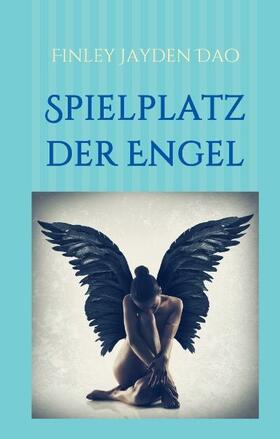 Dao |  Spielplatz der Engel | Buch |  Sack Fachmedien
