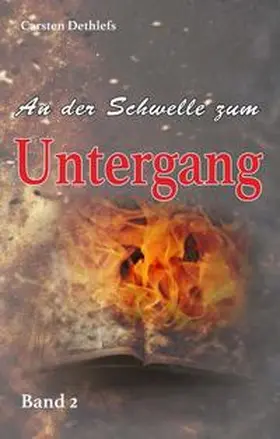 Dethlefs |  An der Schwelle zum Untergang | Buch |  Sack Fachmedien