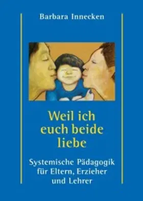 Innecken | Weil ich euch beide liebe | E-Book | www.sack.de