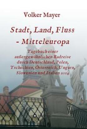 Mayer | Stadt, Land, Fluss - Mitteleuropa | Buch | sack.de