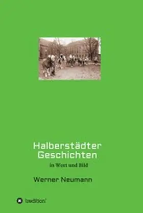 Neumann |  Halberstädter Geschichten | eBook | Sack Fachmedien
