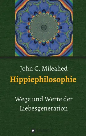 Mileahed |  Hippiephilosophie | Buch |  Sack Fachmedien