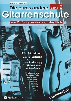 Koechli |  Die etwas andere Gitarrenschule (Band 2) | Buch |  Sack Fachmedien