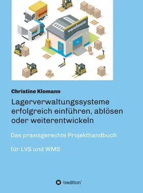 Klomann |  Lagerverwaltungssysteme erfolgreich einführen, ablösen oder weiterentwickeln | Buch |  Sack Fachmedien