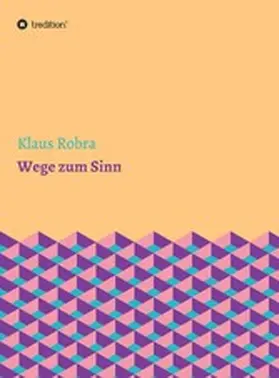 Robra |  Wege zum Sinn | eBook | Sack Fachmedien