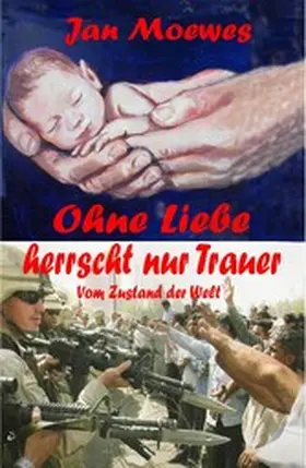 Moewes |  Ohne Liebe herrscht nur Trauer | eBook | Sack Fachmedien