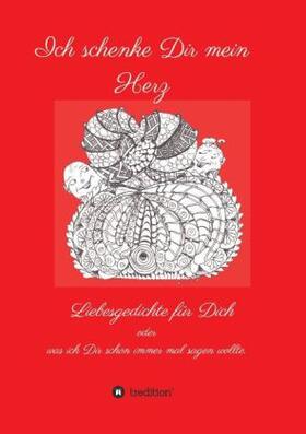 Müller |  Ich schenke Dir mein Herz | Buch |  Sack Fachmedien
