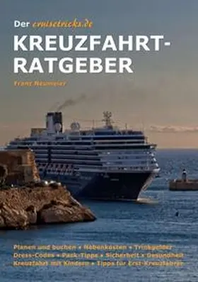 Neumeier |  Der cruisetricks.de Kreuzfahrt-Ratgeber | Buch |  Sack Fachmedien