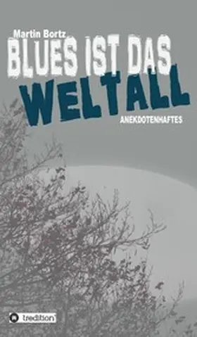 Bortz |  Blues ist das Weltall | eBook | Sack Fachmedien