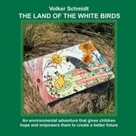 Schmidt |  The Land of the white Birds | Buch |  Sack Fachmedien