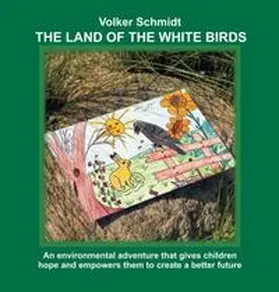 Schmidt |  The Land of the white Birds | Buch |  Sack Fachmedien
