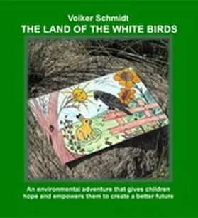 Schmidt |  The Land of the white Birds | eBook | Sack Fachmedien