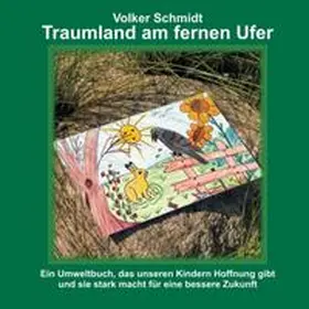 Schmidt |  Traumland am fernen Ufer | Buch |  Sack Fachmedien
