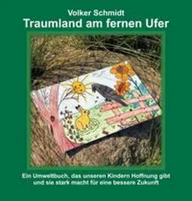 Schmidt |  Traumland am fernen Ufer | Buch |  Sack Fachmedien