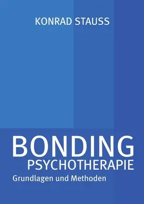 Stauss |  BONDING PSYCHOTHERAPIE | Buch |  Sack Fachmedien