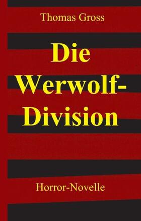 Gross |  Die Werwolf-Division | Buch |  Sack Fachmedien